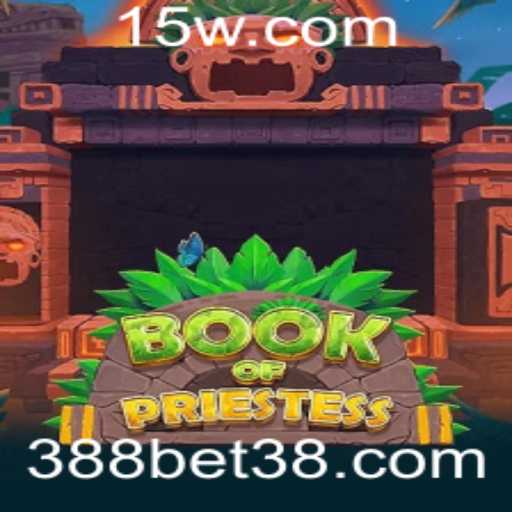 Explorando Aventura e Mistério em BookOfPriestess no 388bet