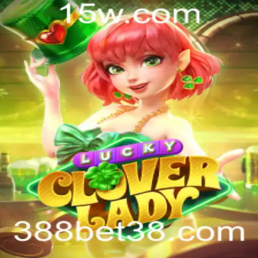 Descubra a Excitante Aventura de LuckyCloverLady na Plataforma 388bet
